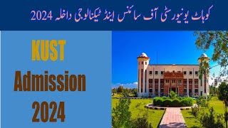 kust admission 2024  kust university kohat university of science and technology admission 2024 [upl. by Millwater]