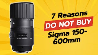 SIGMA 150600MM LENS 📸  7 SHOCKING REASONS NOT TO BUY [upl. by Tandie45]