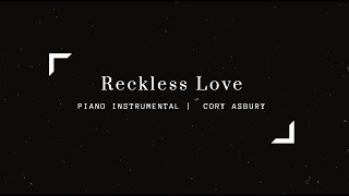 Reckless Love  Cory Asbury Piano Instrumental [upl. by Bonneau338]