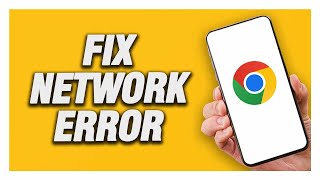 How To Fix Google Chrome Network Error  Final Solution [upl. by Kenweigh]