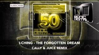 IChing  The Forgotten Dream Cally amp Juice feat SatNavGav Remix [upl. by Idalia765]