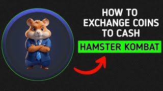 HOW TO EXCHANGE HAMSTER KOMBAT COIN FOR CASH BEGINNERS GUIDE [upl. by Thekla560]