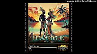 Lewa Bruk 2024  Audio  Kayler x Jnr Vigi [upl. by Tansy]