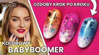 Kolorowy babyboomer  jak zrobić Odbijanie folii i ozdoby na paznokciach hybrydowych  Indigo Nails [upl. by Krik]