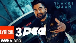 3 Peg Sharry Mann Lyric Video  quotLatest Punjabi Songsquot 2016  Ravi Raj  TSeries Apnapunjab [upl. by Nylahs]