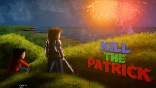 Kill The Patrick 11 Ep 5  Petits enchants oklm [upl. by Yrovi660]