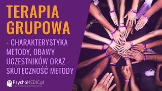 Terapia grupowa charakterystyka metody obawy pacjentów  psychoterapeutka Małgorzata Rutkowska [upl. by Brandenburg]