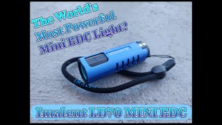 Worlds Most Powerful EDC Light Imalent LD70 EDC LIGHT [upl. by Sokem560]