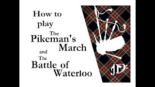 The Pikemans March amp The Battle of Waterloo bagpipes tutorial [upl. by Einot]