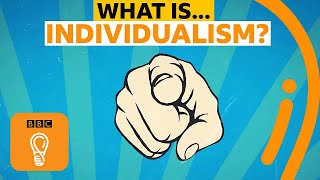 Individualism Is it a good or bad thing  AZ of ISMs Episode 9  BBC Ideas [upl. by Whatley]