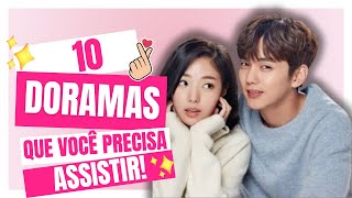 🔥 10 DORAMA QUE VOCÊ PRECISA ASSISTIR 🔥 [upl. by Niletak31]