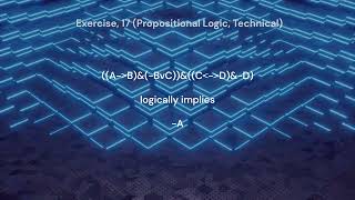 Exercise 17 Propositional Logic Technical [upl. by Hanas]