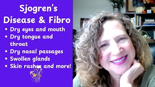 Dry eyes dry mouth fatigue muscle ache and more Sjogrens Disease and Fibromyalgia [upl. by Danaher]