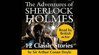 The Adventures of Sherlock Holmes Audiobook by Sir Arthur Conan Doyle [upl. by Ades]