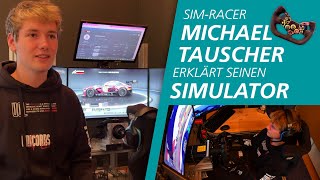 Wie funktioniert SimRacing ESportler Michael Tauscher erklärt seinen Rennsimulator [upl. by Pavyer]