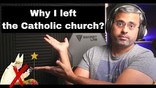 Why I left the Catholic church [upl. by Ijan78]