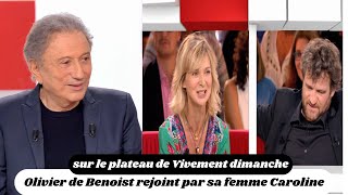 Olivier de Benoist rejoint par sa femme Caroline sur le plateau de Vivement dimanche [upl. by Eycats]