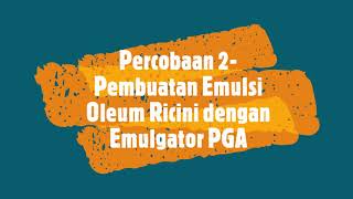 Pembuatan Emulsi Oleum Ricini dengan Emulgator PGA [upl. by Melena962]