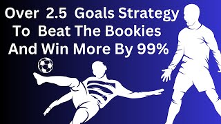 Forebet Over 25 Goal Prediction Strategy To Beat The Bookies amp Win More By 99 [upl. by Iana]