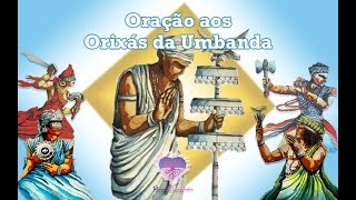 Oração aos Orixás da Umbanda [upl. by Fawcette]