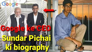 Google ki CEO Sundar Pichai ki biography [upl. by Dnomsaj]