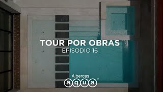 Tour por obras EP16  Construcción de albercas  Albercas Aqua [upl. by Nnylesor111]