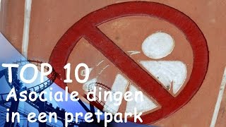 Top 10 Asociale dingen in Pretpark [upl. by Unam]