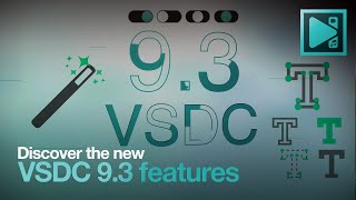 VSDC 93 Update Explore New Features and Tools [upl. by Siloa776]