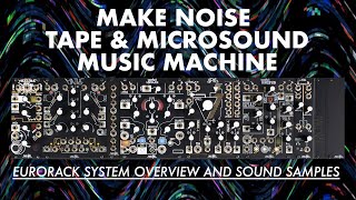 Tape amp Microsound Music Machine  Make Noise [upl. by Anirda]