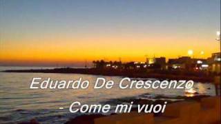 Eduardo De Crescenzo  come mi vuoi [upl. by Villada67]