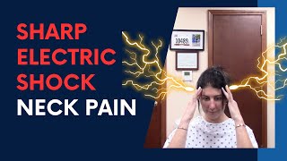 Sharp Electric Shock Pain with Neck Pain [upl. by Rellia]