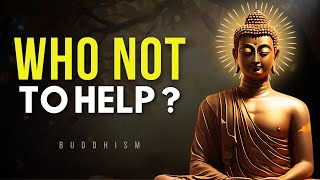 9 TYPES OF PEOPLE WE SHOULD NOT HELP Buddhist Teachings  Zen Philosophy  Motivation [upl. by Ilocin]