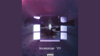 Dreamscape 95 [upl. by Nueoht]