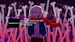 DustTale Undertale AU  quotRed Megalovaniaquot NITRO Remix [upl. by Netnilc]