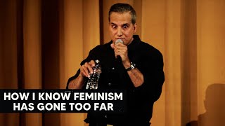 How I Know Feminism Has Gone Too Far [upl. by Ashlee]