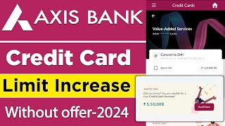 Axis bank credit card limit increase  axis bank credit card limit kaise badhaye  increase [upl. by Pinkham]