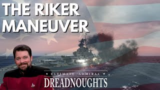 The Riker Maneuver  Ultimate Admiral Dreadnoughts  USA Ep 22 [upl. by Liuqa]