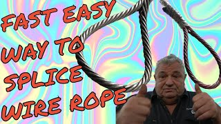 QUICK EASY WAY TO SPLICE WIRE ROPE [upl. by Deden724]