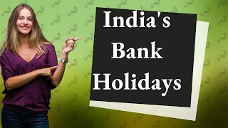 How many bank holidays are there in India [upl. by Aniryt753]