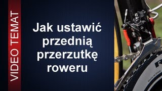 Prawidłowe ustawianie przedniej przerzutki roweru [upl. by Noyrb763]