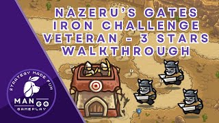 Best Walkthrough Kingdom Rush Frontiers  Nazeru’s Gates  Iron Challenge Veteran [upl. by Llain237]