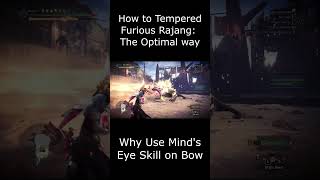 Why Use Minds Eye on Bow Vs Furious Rajang bow furiousrajang mhwi [upl. by Irehs557]