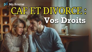 Divorce et aides de la CAF  Qui a droit aux prestations sociales [upl. by Ariam]