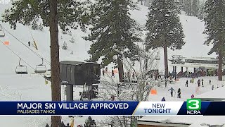 Palisades Tahoe’s new ski village approved in Placer County [upl. by Aldora574]