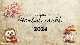 quotvirtueller Herbstmarktquot 2024 von Papier amp Feder [upl. by Namia163]