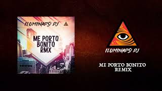 Me Porto Bonito Remix  ILUMINADO DJ  Official Video [upl. by Modestine772]