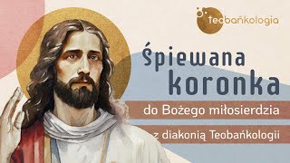 Koronka do Bożego Miłosierdzia ❤️ Pięknie śpiewana ❤️ Diakonia ❤️ ks Teodor ❤️ Jakub Tomalak [upl. by Nyraf]