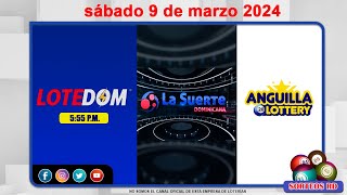 LOTEDOM La Suerte Dominicana y Anguilla Lottery en Vivo 📺 │sábado 9 de marzo 2024– 600PM [upl. by Assetan]