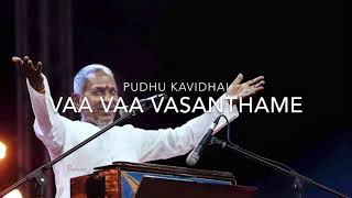 Vaa Vaa Vasanthame  Pudhu Kavithai  HQ 192Khz 24Bit [upl. by Mile]