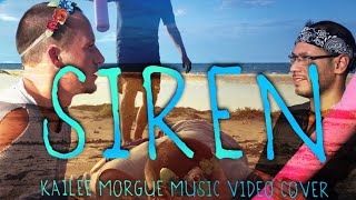 Siren  Kailee Morgue Music Video Cover [upl. by Rodoeht]